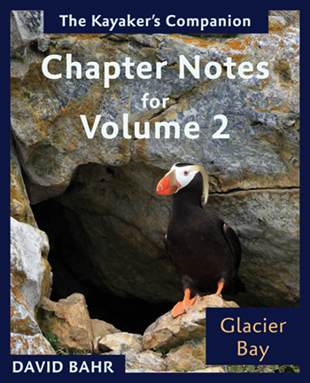 The Kayaker's Companion to Glacier Bay: Chapter Notes for Volume 2
